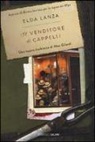 Elda Lanza - Il venditore di cappelli