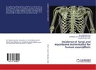 Mohamed Fawzy Adam, Enas Mahmou Amer, Enas Mahmoud Amer, Abdel Nase M Bassam Aboul-Nasr, Abdel Naser Zohri M. Bassam Aboul-Nasr - Incidence of fungi and mycotoxins incriminated for human aspergillosis