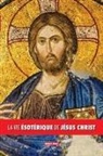 Ernest Bosc - La Vie Ésotérique de Jésus Christ