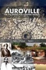 Tom Campbell, Collective Work, Christine Devin - Auroville, or the quest for a better world