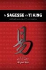 Dejun Xue - La sagesse du Yi King