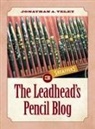 Jonathan A Veley, Jonathan A. Veley - The Leadhead's Pencil Blog