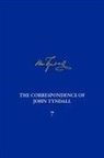 Diarmid A. Finnegan, Roland Jackson, Nanna Kaalund, Diarmid A Finnegan, Diarmid A. Finnegan, Roland Jackson... - The Correspondence of John Tyndall, Volume 7