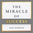 Tom Hopkins - The Miracle of Success (Audio book)