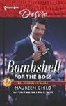 Maureen Child - Bombshell for the Boss
