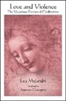 Lea Melandri, Lea/ Calcagno Melandri - Love and Violence
