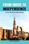 Dr Sanu Kainikara, Kainikara, Dr Sanu Kainikara, Sanu Kainikara - From Indus to Independence