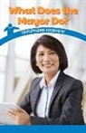 Sadie Silva - What Does the Mayor Do?: Understanding Government