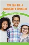 Jill Keppeler - You Can Fix a Community Problem: Taking Civic Action