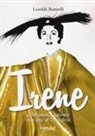 Leonilde Bartarelli - Irene. Liberamente ispirato alla vita di Irene Brin