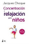Jacques Choque - Concentración y relajación para niños
