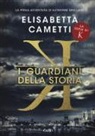 Elisabetta Cametti - I guardiani della storia. K