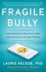 Laurie Helgoe, Helgoe Laurie - Fragile Bully