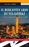 Massimo Fagnoni - Il bibliotecario di via Gorki. Un'altra indagine di Galeazzo Trebbi