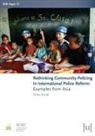 Deniz Kocak - Rethinking Community Policing in International Police Reform