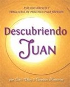 Chris Wiley - Descubriendo Juan - Estudio Bíblico y Esgrima Bíblico para Jóvenes