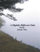 Emoke Niles - A Slightly Different Take