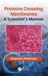 Stephen Rothman, Stephen (Prof. Emeritus Rothman, Stephen (Prof. Emeritus @ Uni of Ca Rothman, Rothman Stephen - Proteins Crossing Membranes