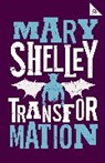 Mary Shelley, Shelley Mary - Transformation