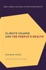 Sharon Friel, Sharon ( Professor of Health Equity and Dir Friel, Sharon (Professor of Health Equity and Dire Friel, Friel Sharon, Nancy Krieger, Nancy Krieger - Climate Change and the People''s Health