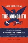 Jason Taylor, Jason E Taylor, Jason E. Taylor - Deconstructing the Monolith