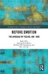 Kirk Ruys Essary, Juanita Champion Ruys, Juanita Feros Champion Ruys, Michael Champion, Michael W. Champion, Champion Michael... - Before Emotion: The Language of Feeling, 400-1800