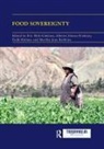 Eric Alonso-Fradejas Holt-Gimenez, Alberto Alonso-Fradejas, Todd Holmes, Eric Holt-Gimenez, Eric Holt-Giménez, Martha Jane Robbins - Food Sovereignty