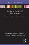 Natasha N. Johnson, Thaddeus L. Johnson, Thaddeus L. (Georgia State University) Jo Johnson, Thaddeus L. (North Carolina State Univers Johnson, Policastro, Christina Policastro... - Deviance Among Physicians