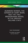 Lena Sommestad, Grey Osterud, Osterud Grey - Agrarian Women, the Gender of Dairy Work, and the Two Breadwinner