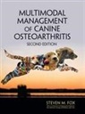 Fox, Steven M. Fox - Multimodal Management of Canine Osteoarthritis