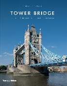 Ken Powell, Kenneth Powell - Tower Bridge : History Engineering Design