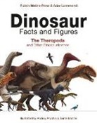 Andrey Atuchin, David Connolly, Asier Larramendi, Sante Mazzei, Ruben Molina-Perez, Ruben Larramendi Molina-Perez... - Dinosaur Facts and Figures