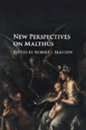 Robert J. Mayhew, Robert J. (University of Bristol) Mayhew, Robert J Mayhew, Robert J. Mayhew, Robert J. (University of Bristol) Mayhew, Mayhew Robert J. - New Perspectives on Malthus