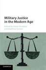 Alison Duxbury, Alison (University of Melbourne) Groves Duxbury, Alison Duxbury, Alison (University of Melbourne) Duxbury, Duxbury Alison, Matthew Groves... - Military Justice in the Modern Age