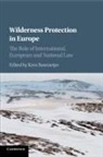 Kees Bastmeijer, Kees (Universiteit Van Tilburg Bastmeijer, Kees Bastmeijer, Kees (Universiteit Van Tilburg Bastmeijer, Bastmeijer Kees - Wilderness Protection in Europe