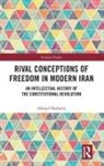 Hashemi, Ahmad Hashemi, Ahmad Imam Shafaq Hashemi - Rival Conceptions of Freedom in Modern Iran