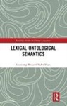 Guoxiang Wu, Guoxiang (Associate Professor Wu, Guoxiang Yuan Wu, Yulin Yuan, Yulin Wu Yuan - Lexical Ontological Semantics