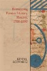Kevin L. Schwartz, Kevin Schwartz, Kevin L Schwartz, Kevin L. Schwartz, Kevin L. (Research Fellow Schwartz, SCHWARTZ KEVIN L - Remapping Persian Literary History, 1700-1900