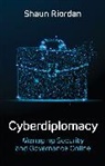 S Riordan, Shaun Riordan, Riordan Shaun - Cyberdiplomacy, Managing Security and Governance Online