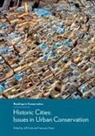 Jeff Cody, Jeff Siravo Cody, Francesco Siravo, Jeff Cody, Francesco Siravo - Historic Cities - Issues in Urban Conservation