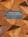Virginia Costa - Modern Metals in Cultural Heritage Understanding and Characterizatio