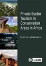 Susan Snyman, Susan (Environmental Policy Research Unit Snyman, Susan (Senior Research Fellow Snyman, Susan (University of Johannesburg Snyman, Anna Spenceley, Anna (Honarary Fellow Spenceley... - Private Sector Tourism in Conservation Areas in Africa