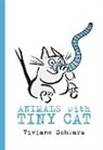 Viviane Schwarz, Schwarz Viviane, Viviane Schwarz, Schwarz Viviane - Animals With Tiny Cat