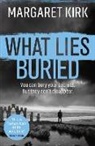 Margaret Kirk - What Lies Buried