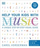DK, Carol Vorderman - Help Your Kids With Music