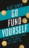 Alice Tapper - Go Fund Yourself