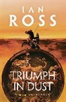Ian Ross - Triumph in Dust