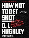 D L Hughley, D. L. Hughley, Hughley D. L., Doug Moe - How Not to Get Shot