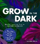 Lisa Eldred Steinkopf - Grow in the Dark