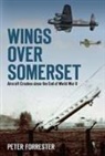Peter Forrester, Peter Forrester - Wings Over Somerset